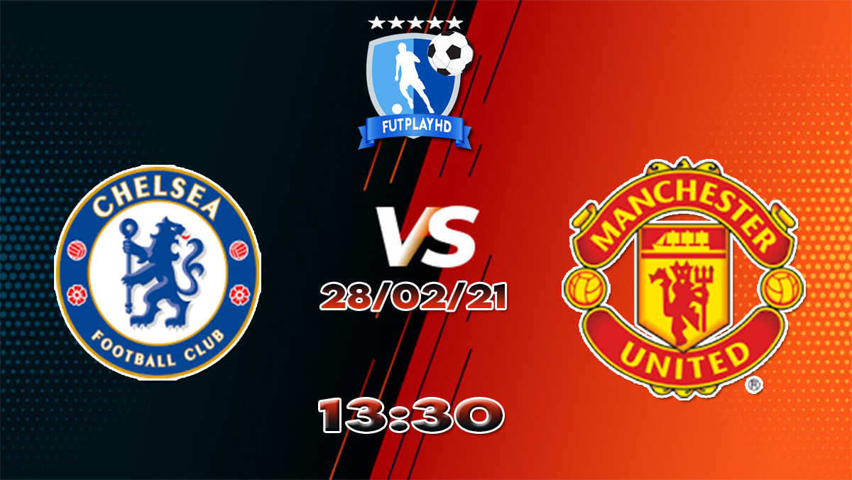 Assistir Chelsea X Manchester United Ao Vivo