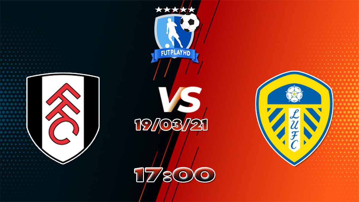 Assistir Fulham X Leeds Ao Vivo