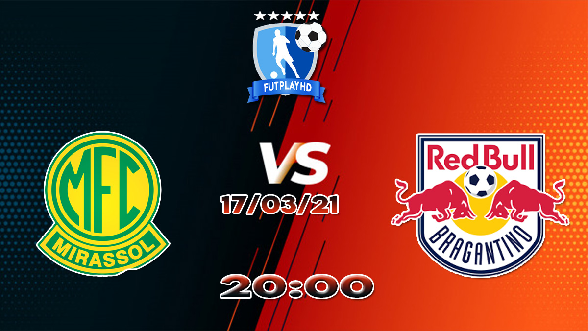 Assistir Mirassol X Red Bull Bragantino Ao Vivo