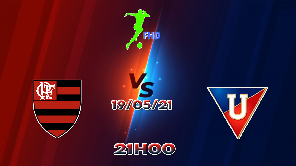 Assistir Flamengo X LDU Quito AO VIVO Online 19/05/2021