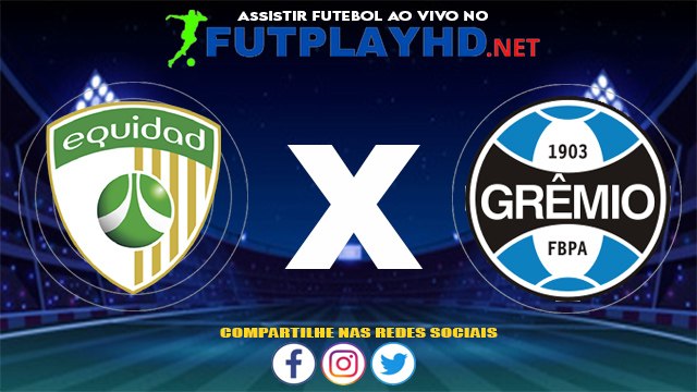 Assistir La Equidad X Grêmio AO VIVO Online 27/05/2021