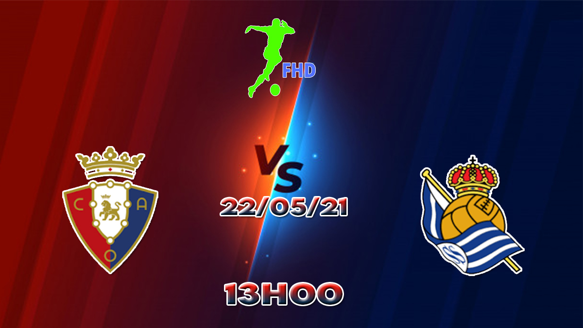 Assistir Osasuna X Real Sociedad AO VIVO Online 22/05/2021