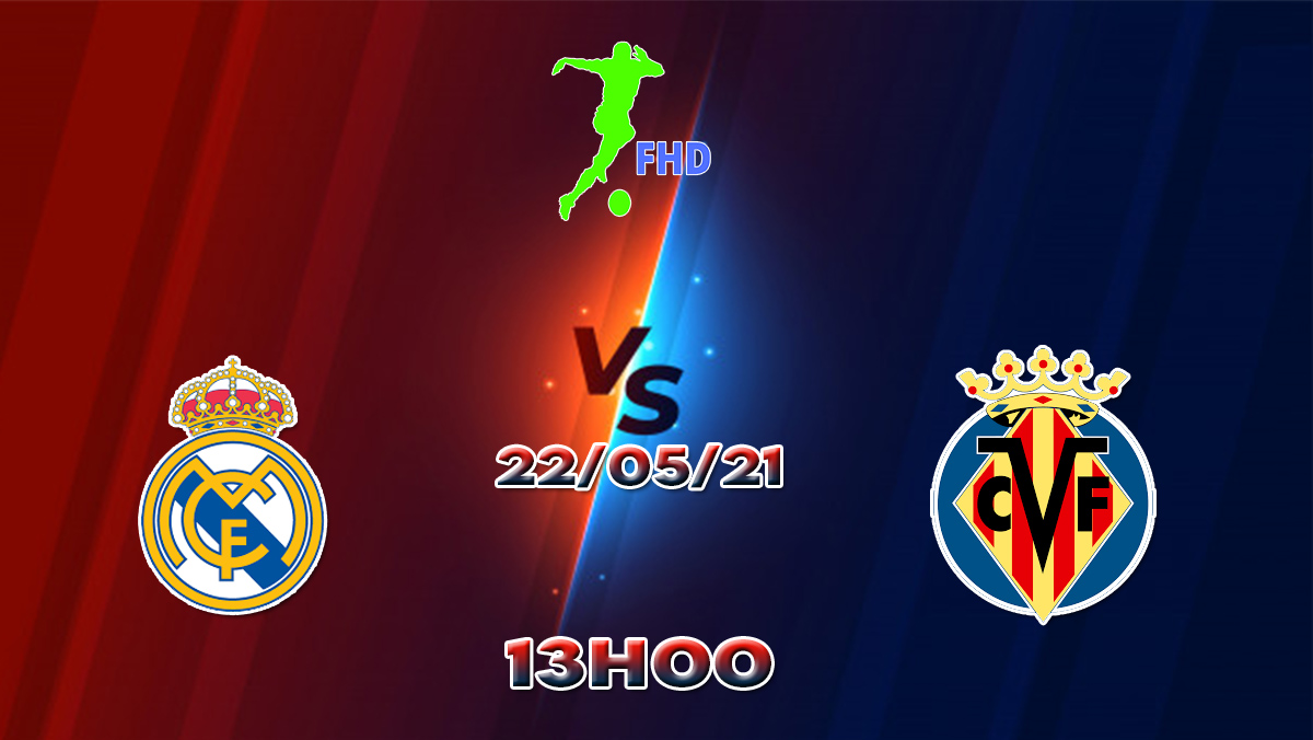 Assistir Real Madrid X Villarreal AO VIVO Online 22/05/2021