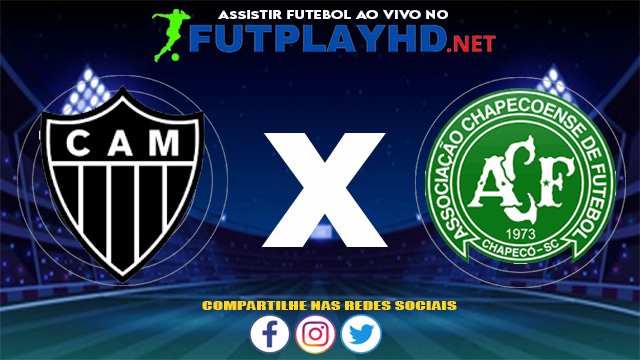 Assistir Atlético Mineiro X Chapecoense AO VIVO Online 21/06/2021