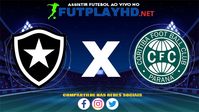 Assistir Botafogo X Coritiba AO VIVO Online 05/06/2021