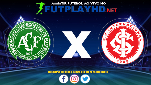 Assistir Chapecoense X Internacional AO VIVO Online 24/06/2021