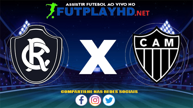 Assistir Remo X Atlético Mineiro AO VIVO Online 02/06/2021