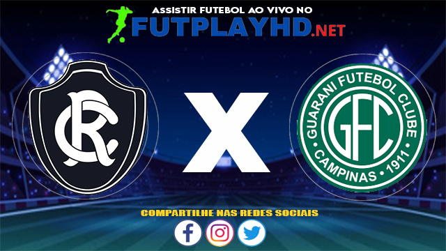 Assistir Remo X Guarani AO VIVO Online 22/06/2021