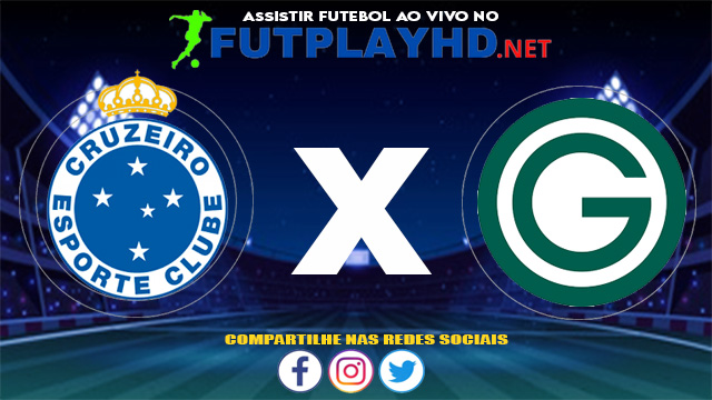 Assistir Cruzeiro X Goiás AO VIVO Online 12/06/2021