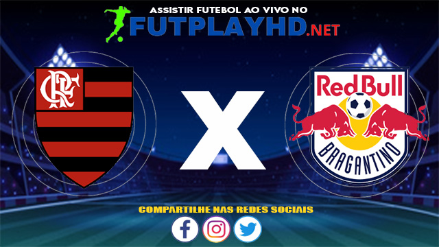 Assistir Flamengo X Red Bull Bragantino AO VIVO Online 19/06/2021