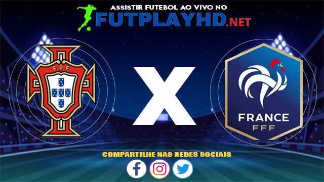 Assistir Portugal X França AO VIVO Online 23/06/2021