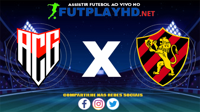 Assistir Atlético GO X Sport AO VIVO Online 07/07/2021