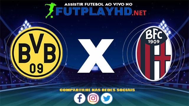 Assistir Borussia Dortmund X Bologna AO VIVO Online 30/07/2021