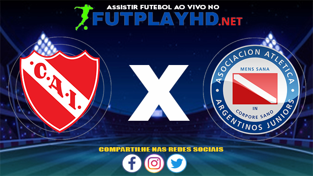 Assistir Independiente X Argentinos Juniors AO VIVO Online 18/07/2021