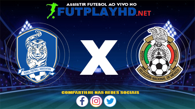 Assistir Coreia do Sul X México AO VIVO Online 31/07/2021