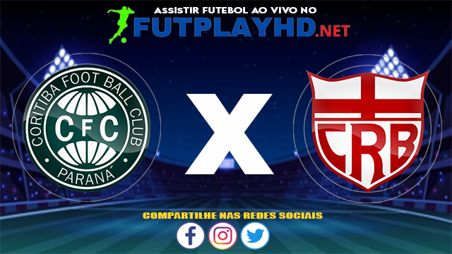 Assistir Coritiba X CRB AO VIVO Online 22/07/2021