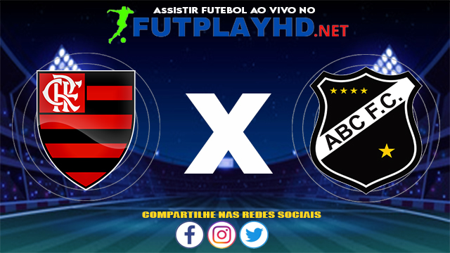 Assistir Flamengo X ABC AO VIVO Online 29/07/2021