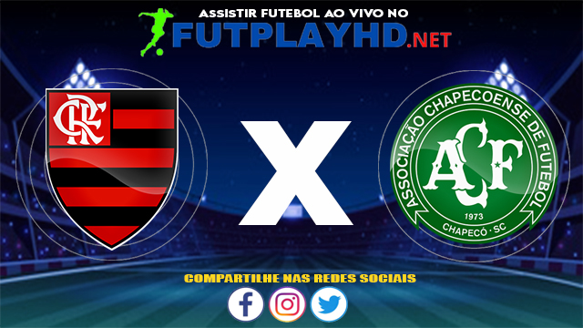 Assistir Flamengo X Chapecoense AO VIVO Online 11/07/2021