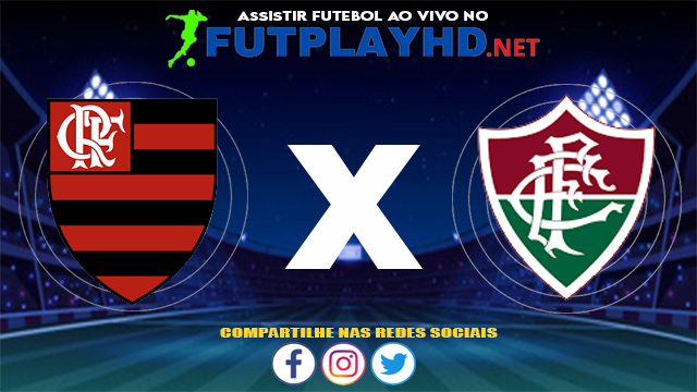 Assistir Flamengo X Fluminense AO VIVO Online 04/07/2021