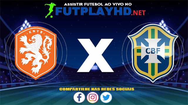 Assistir Holanda X Brasil AO VIVO Online 24/07/2021