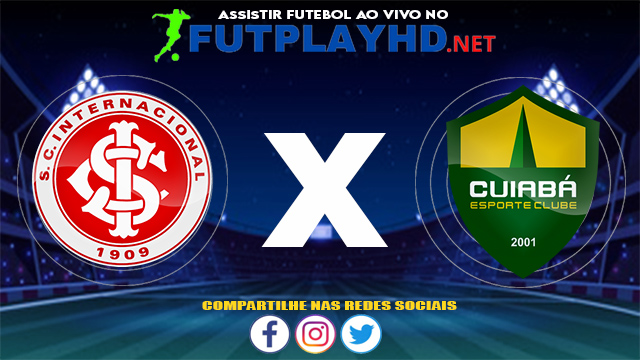 Assistir Internacional X Cuiabá AO VIVO Online 31/07/2021