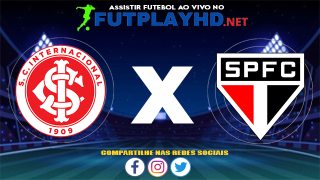 Assistir Internacional X São Paulo AO VIVO Online 07/07/2021