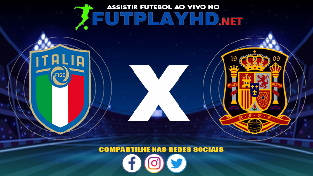 Assistir Itália X Espanha AO VIVO Online 06/07/2021