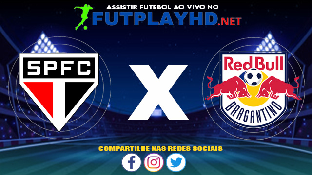 Assistir São Paulo X Red Bull Bragantino AO VIVO Online 04/07/2021