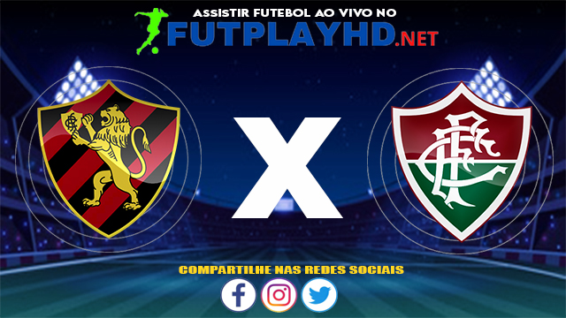 Assistir Sport X Fluminense AO VIVO Online 10/07/2021