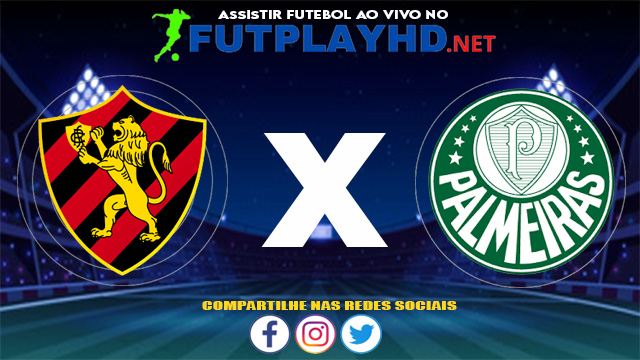 Assistir Sport X Palmeiras AO VIVO Online 04/07/2021