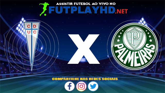 Assistir Universidad Católica X Palmeiras AO VIVO Online 14/07/2021