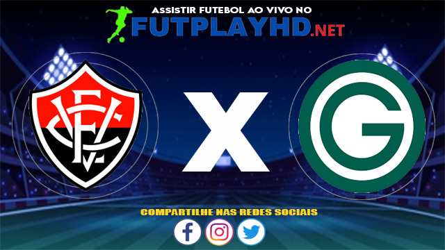 Assistir Vitória X Goiás AO VIVO Online 03/07/2021