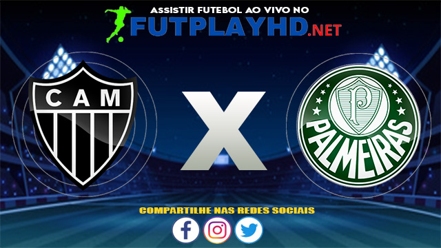 Assistir Atlético Mineiro X Palmeiras AO VIVO Online 14/08/2021