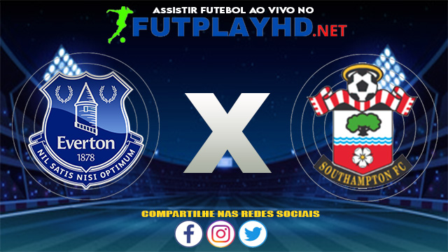 Assistir Everton X Southampton AO VIVO Online 14/08/2021