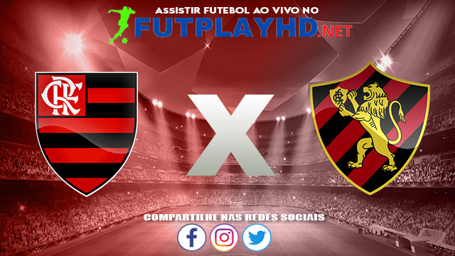 Assistir Flamengo X Sport AO VIVO Online 15/08/2021