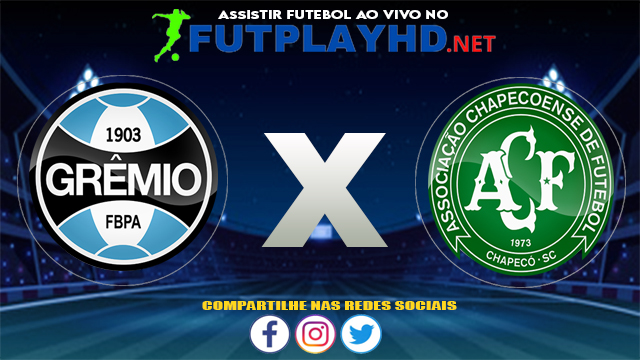 Assistir Grêmio X Chapecoense AO VIVO Online 09/08/2021