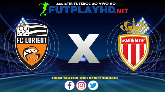 Assistir Lorient X Mónaco AO VIVO Online 13/08/2021