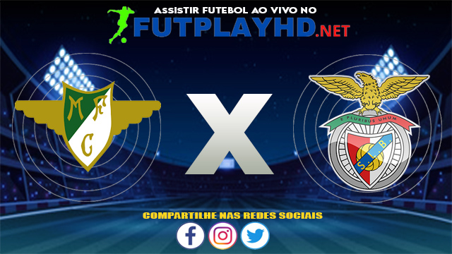 Assistir Moreirense X Benfica AO VIVO Online 07/08/2021