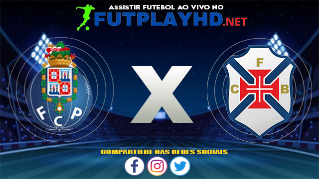 Assistir Porto X Belenenses AO VIVO Online 08/08/2021