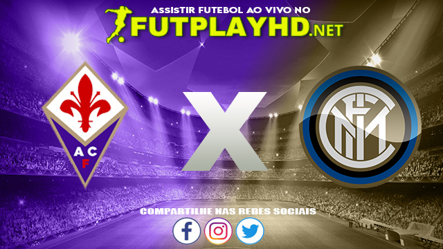 Assistir Fiorentina X Inter de Milão AO VIVO Online 21/09/2021