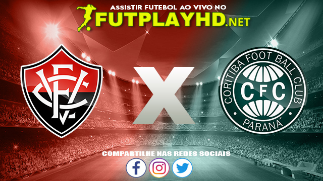 Assistir Vitória X Coritiba AO VIVO Online 22/09/2021