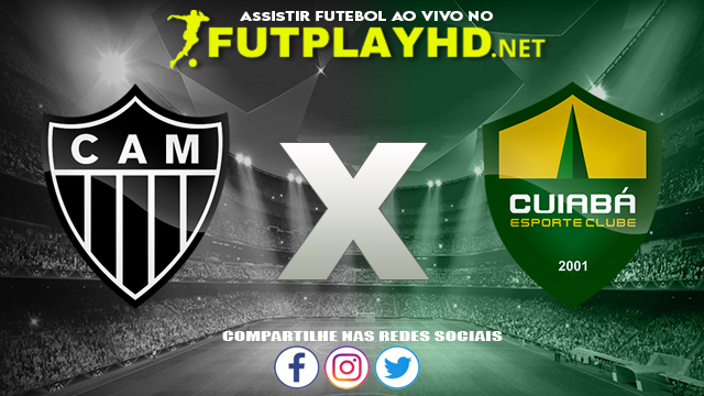 Assistir Atlético Mineiro X Cuiabá AO VIVO Online 24/10/2021