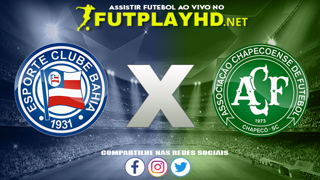 Assistir Bahia X Chapecoense AO VIVO Online 24/10/2021