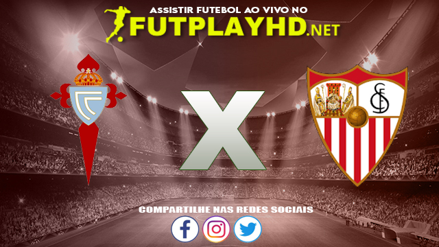 Assistir Celta de Vigo X Sevilla AO VIVO Online 17/10/2021