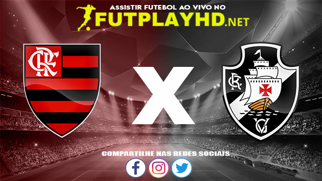 Assistir Flamengo X Vasco AO VIVO Online 26/10/2021