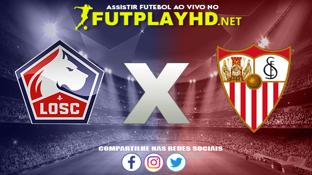 Assistir Lille X Sevilla AO VIVO Online 20/10/2021