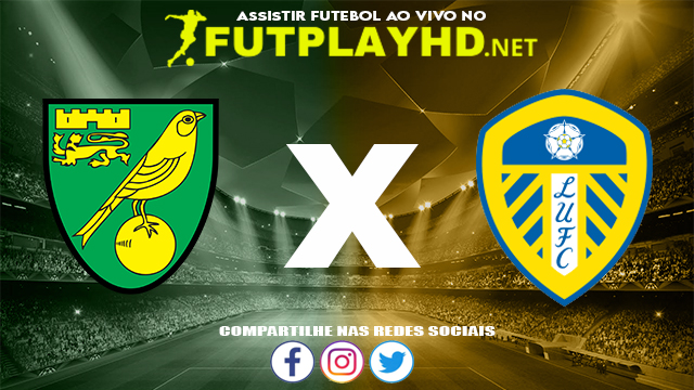 Assistir Norwich X Leeds AO VIVO Online 31/10/2021