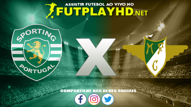 Assistir Sporting X Moreirense AO VIVO Online 23/10/2021