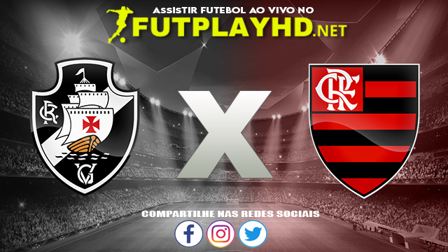 Assistir Vasco X Flamengo AO VIVO Online 20/10/2021