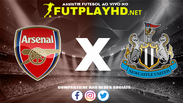 Assistir Arsenal X Newcastle AO VIVO Online 27/11/2021